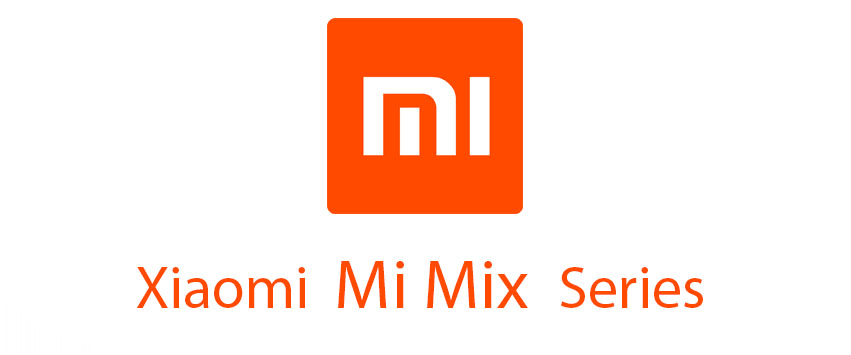 Xiaomi Mi MIX Series